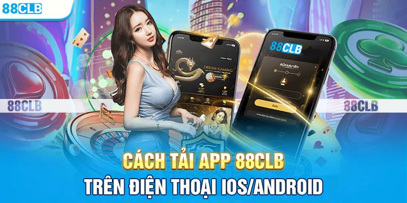 Hướng dẫn chi tiết cách thức cài đặt app của 88CLB về điện thoại