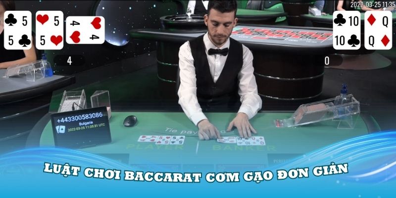 Cách chơi Baccarat cơm gạo đơn giản